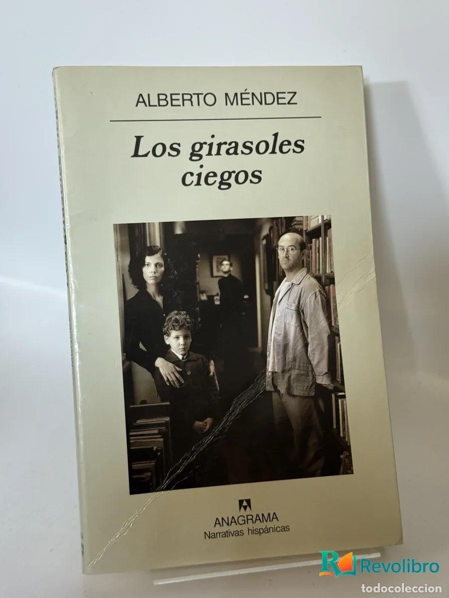 Libros de segunda mano: Los girasoles ciegos - Alberto M&eacute;ndez