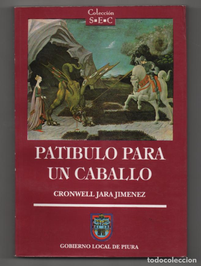 Libros de segunda mano: Pat&iacute;bulo para un caballo. Cronwell Jara Jim&eacute;nez