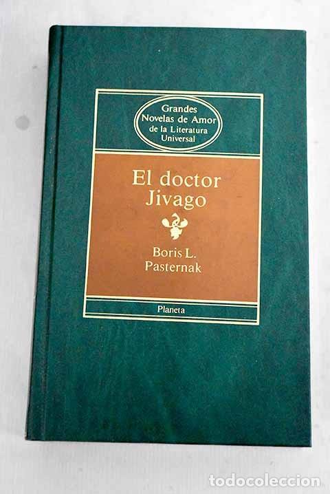 Libros de segunda mano: Doctor Jivago - Boris Leonidovich Pasternak - Fasc&iacute;culos Planeta - Grandes Novelas de Amor