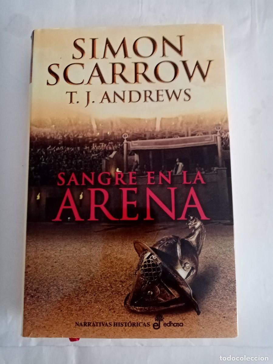 Libros de segunda mano: SANGRE EN LA ARENA . Simon Scarrow ( EDHASA )