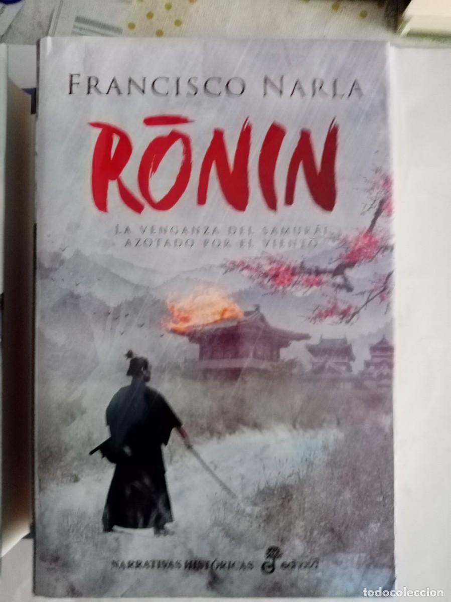 Libros de segunda mano: RONIN . Francisco Narla ( EDHASA )
