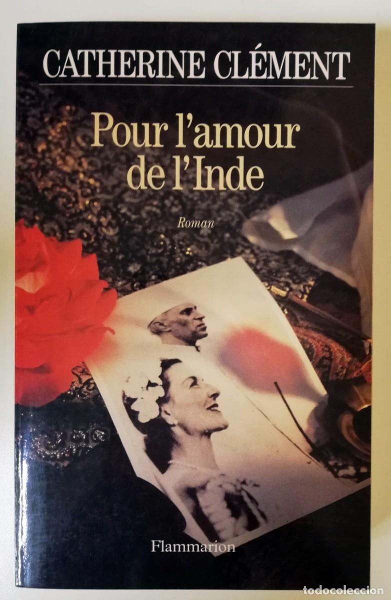 Libros de segunda mano: &rdquo;Pour l'amour de l'Inde&rdquo; de Catherine Cl&eacute;ment. Editorial Flammarion. Novela en franc&eacute;s de 1193.