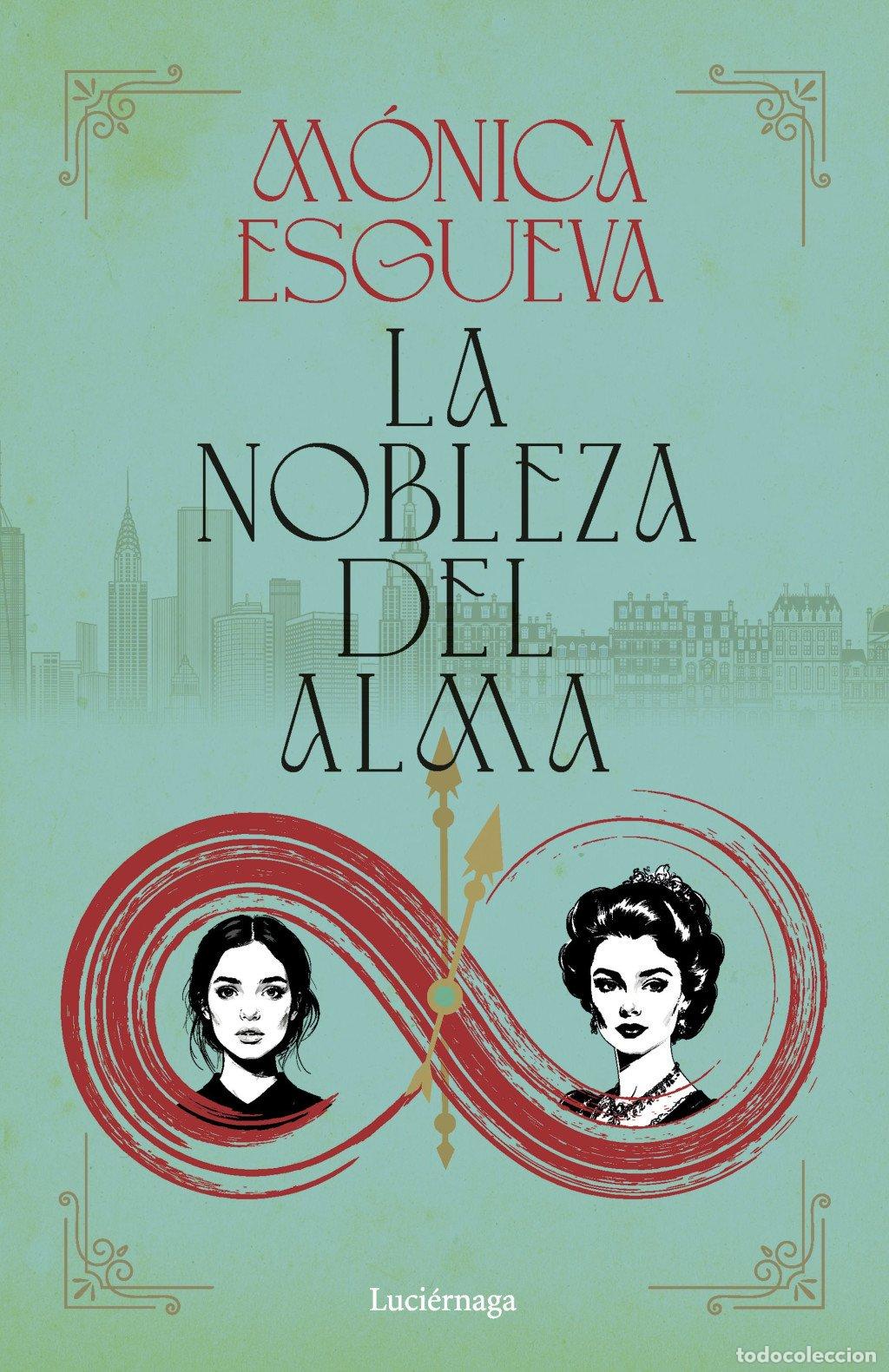 Libros de segunda mano: La Nobleza del Alma - M&oacute;nica Esgueva - Ediciones Luci&eacute;rnaga - Pr&aacute;ctica