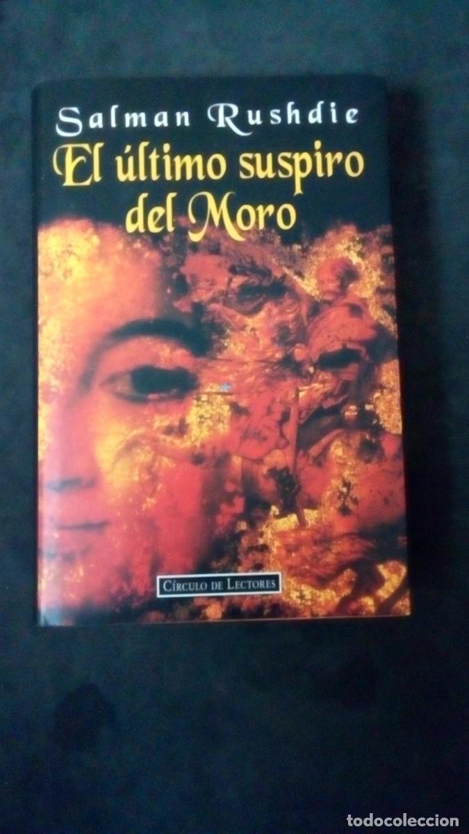 Libros de segunda mano: EL &Uacute;LTIMO SUSPIRO DEL MORO - RUSHDIE, SALMAN-LIBRO COMO NUEVO-TAPA DURA CON SOBRECUBIERTA