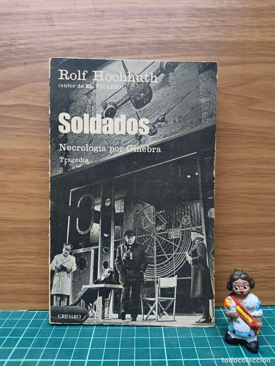 Libros de segunda mano: Soldados. Necrolog&iacute;a por Ginebra &ndash; Rolf Hochhuth