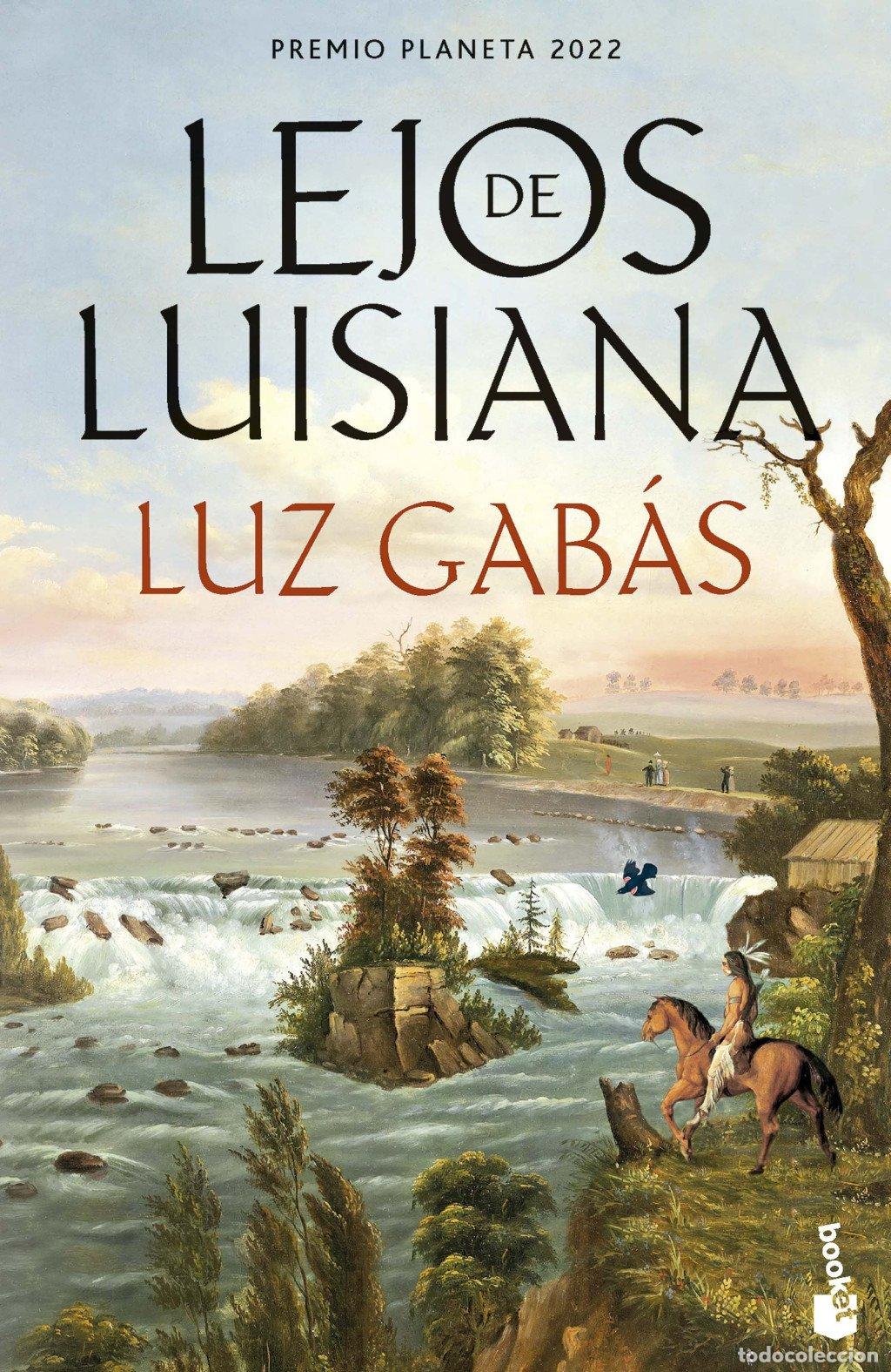 Libros de segunda mano: Lejos de Luisiana - Luz Gabas - Booket - Novela, 13