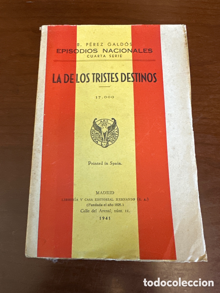 Libros de segunda mano: LA DE LOS TRISTES DESTINOS EPISODIOS NACIONALES. BENITO PEREZ GALDOS EDITORIAL HERNANDO 1941