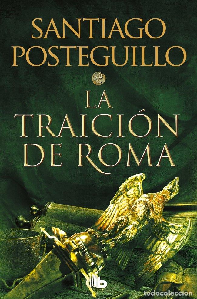 Libros de segunda mano: La Traici&oacute;n de Roma: Trilog&iacute;a Africanus 3 - Santiago Posteguillo - B de Bolsillo - Ficci&oacute;n, N&ordm; 3