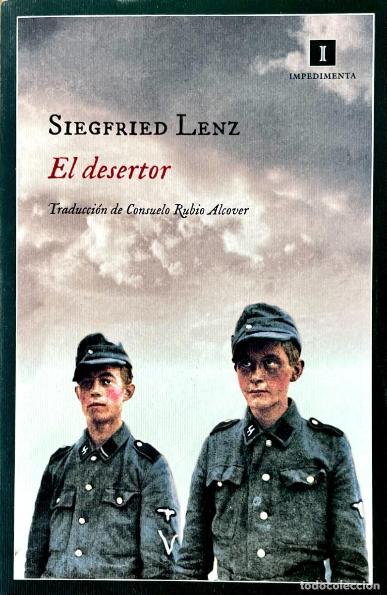 Libros de segunda mano: EL DESERTOR. Siegfried Lenz. EDICI&Oacute;N EN R&Uacute;STICA CON SOLAPAS.