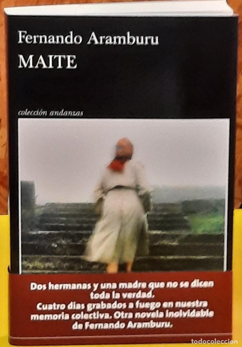 Libros de segunda mano: Maite. Fernando Aramburu. Tusquets editores. 1&ordf; edici&oacute;n; marzo 2026
