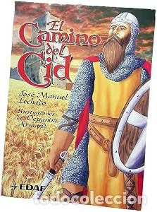 Gebrauchte B&uuml;cher: El Camino del Cid: En Que en Buena Hora Ci&ntilde;&oacute; Espada - Jos&eacute; Manuel Lechado - Edaf - Cl&iacute;o. Cr&oacute;nicas