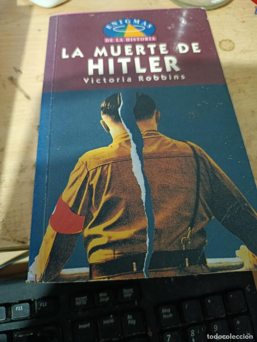 Libros de segunda mano: ENIGMAS DE LA HISTORIA. LA MUERTE DE HITLER. VICTORIA ROBBINS. EST32B3