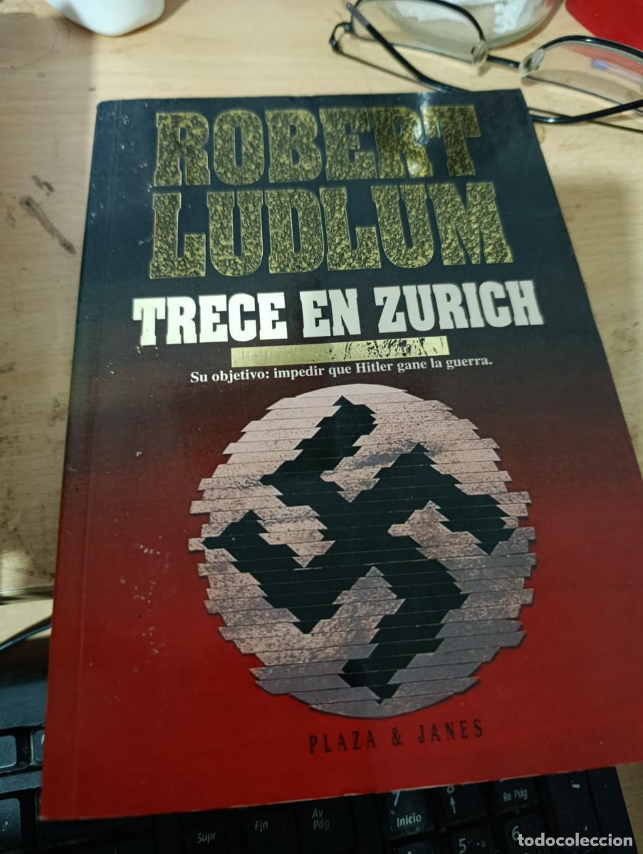 Libros de segunda mano: TRECE EN ZURICH. ROBERT LUDLUM. EST32B3