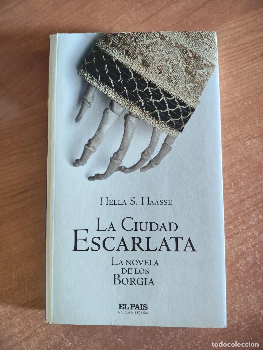 Libros de segunda mano: La Ciudad Escarlata. La novela de los Borgia - Hella S. Haasse - Ed. El Pa&iacute;s, 2005