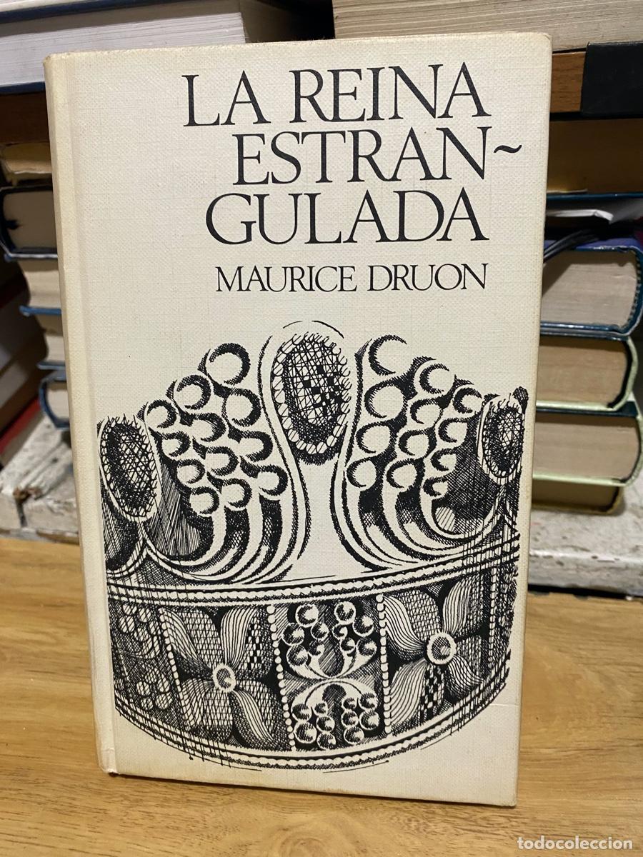 Libros de segunda mano: LA REINA ESTRANGULADA, MAURICE DRUON