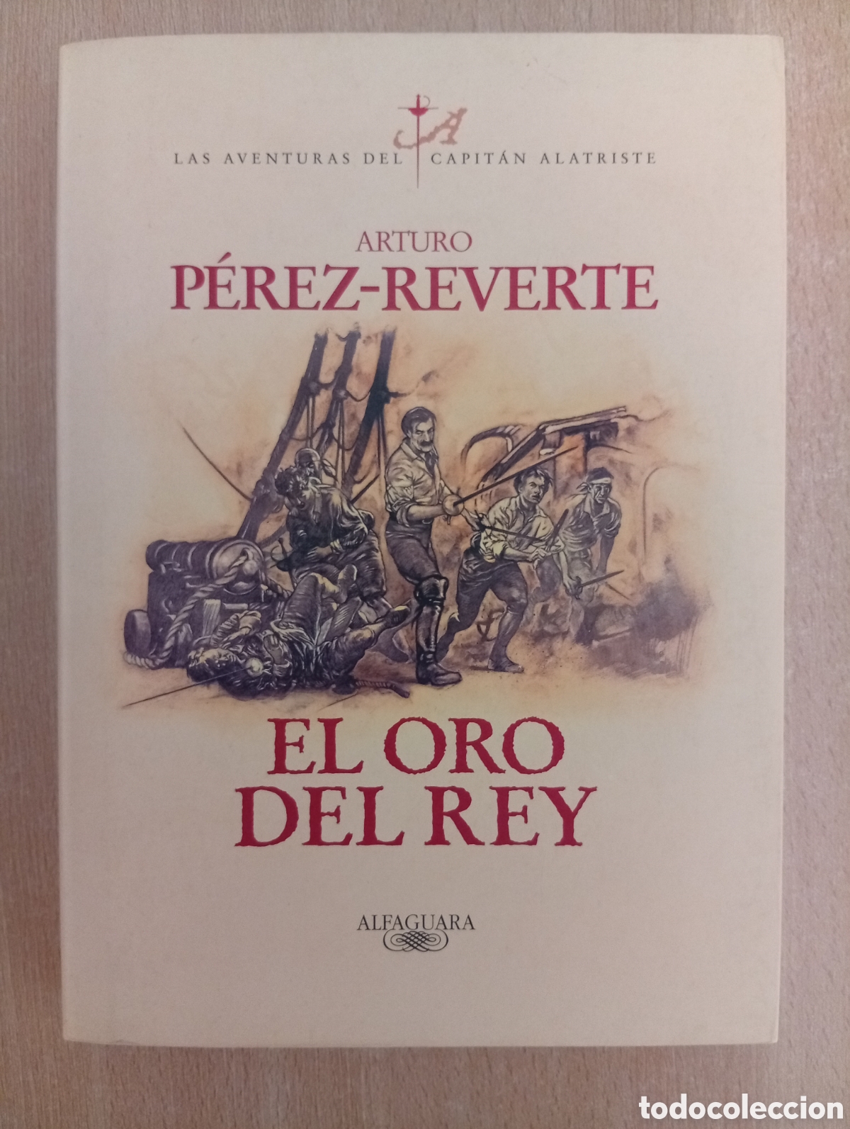 Libros de segunda mano: EL ORO DEL REY. Arturo P&eacute;rez -Reverte