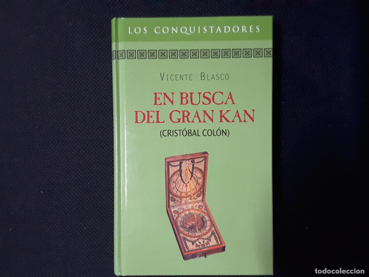 Libros de segunda mano: En busca del Gran Kan (Vicente Blasco) Colecci&oacute;n Novela Hist&oacute;rica Los Conquistadores. RBA.