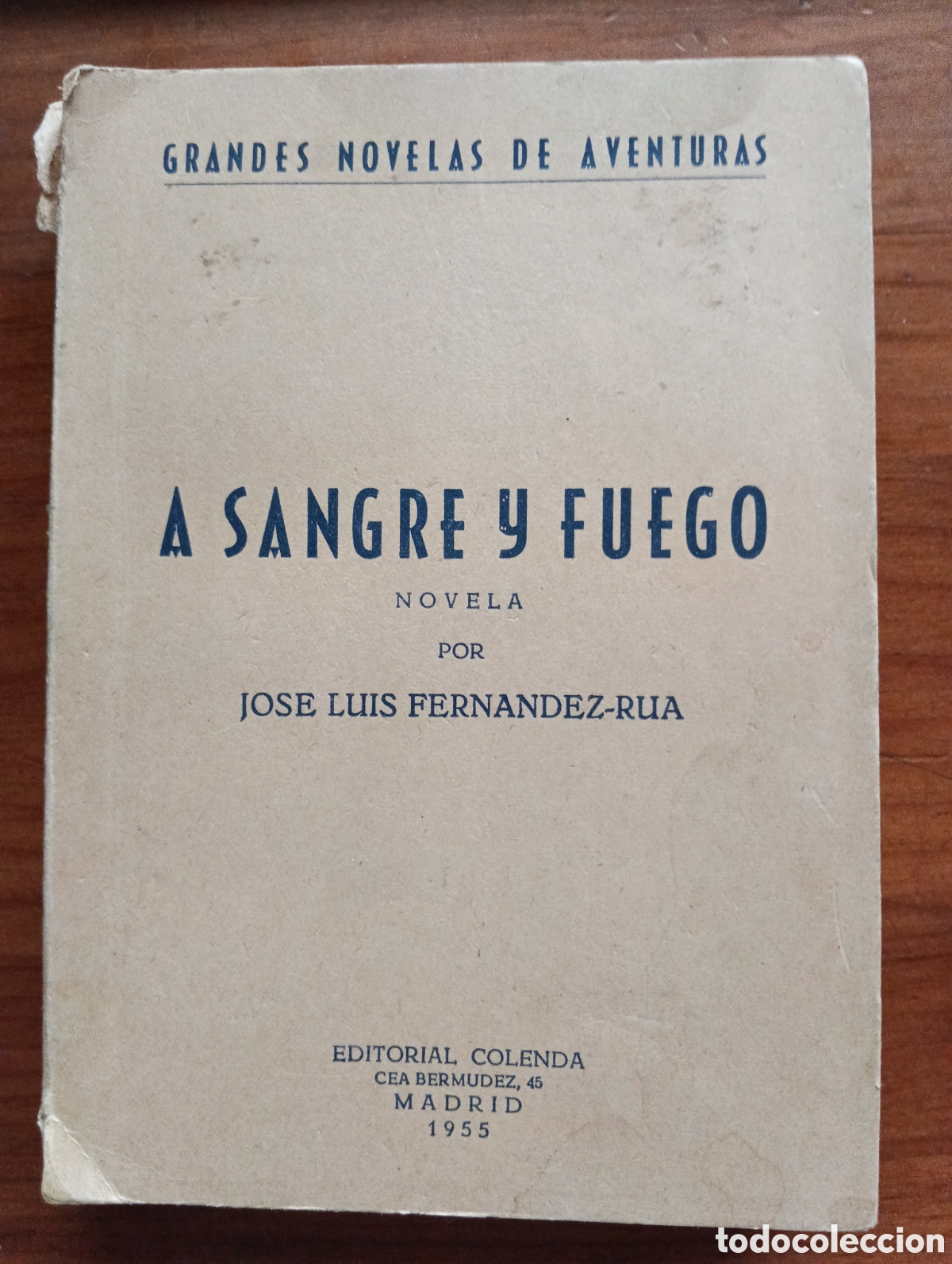 Libros de segunda mano: A sangre y fuego, Jos&eacute; Luis Fern&aacute;ndez-Rua