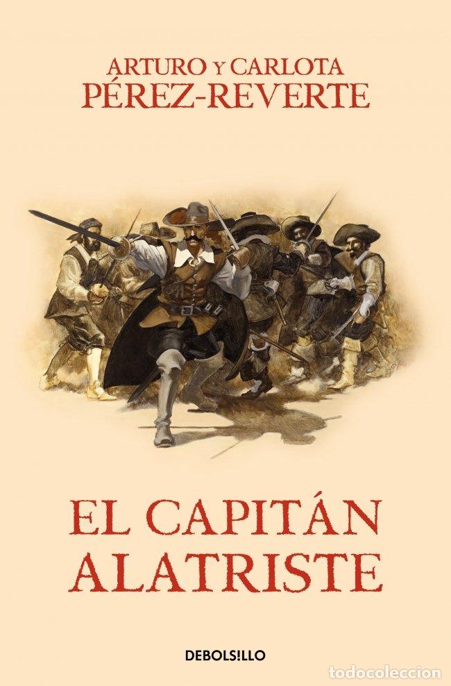 Libros de segunda mano: El Capit&aacute;n Alatriste: Las Aventuras del Capit&aacute;n Alatriste 1 - Arturo P&eacute;rez-Reverte - Debolsillo