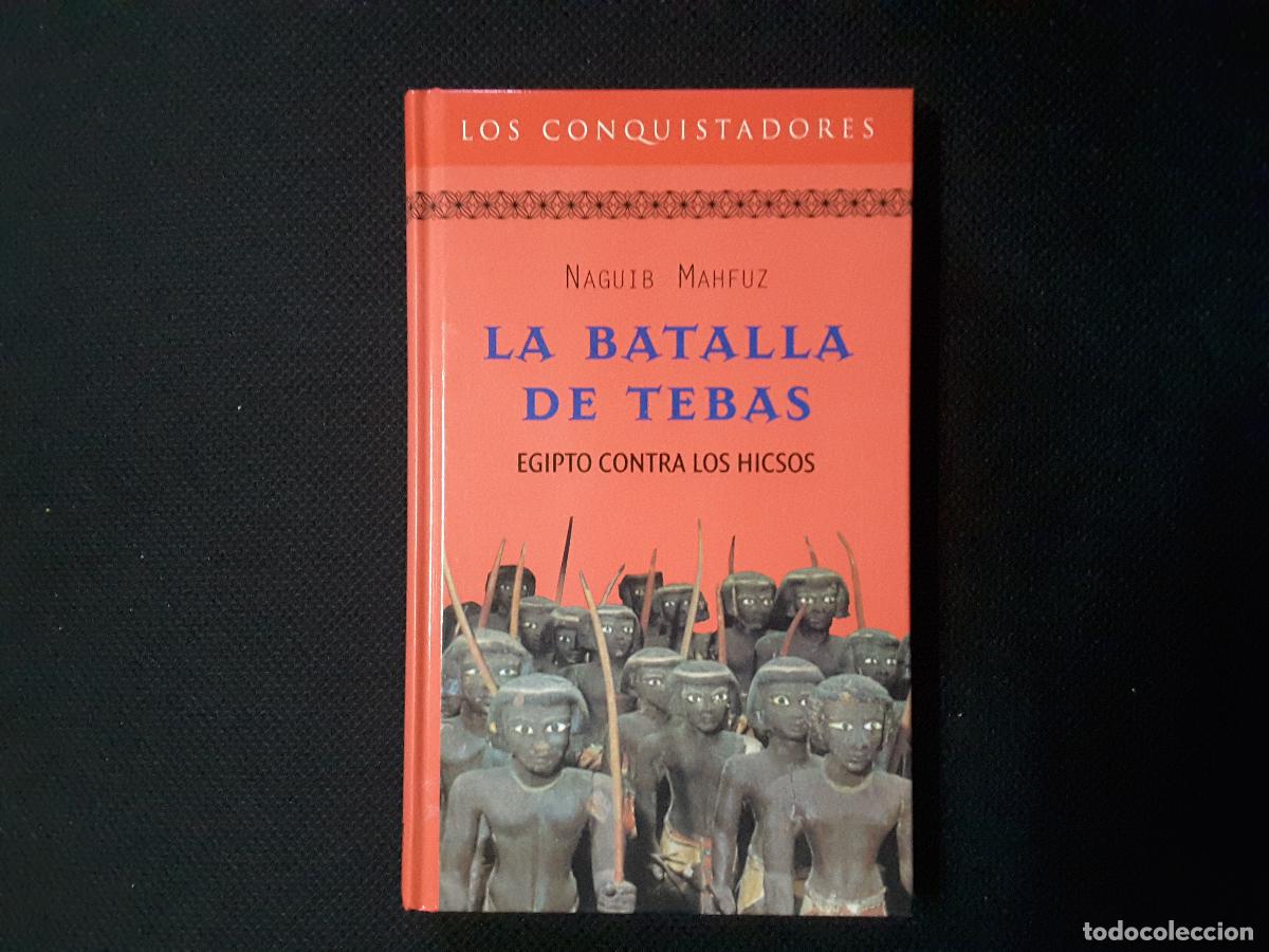 Libros de segunda mano: La batalla de Tebas (Naguib Mahfuz) Colecci&oacute;n Novela Hist&oacute;rica Los Conquistadores. RBA.