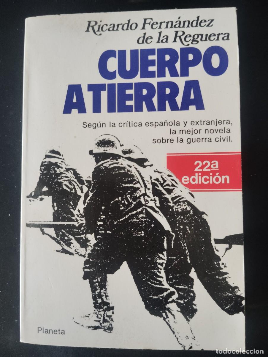 Libros de segunda mano: CUERPO A TIERRA. RICARDO FERN&Aacute;NDEZ DE LA REGUERA
