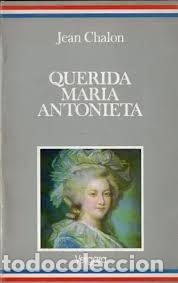 Libros de segunda mano: Querida Maria Antonieta - Chalon - Javier Vergara Editor