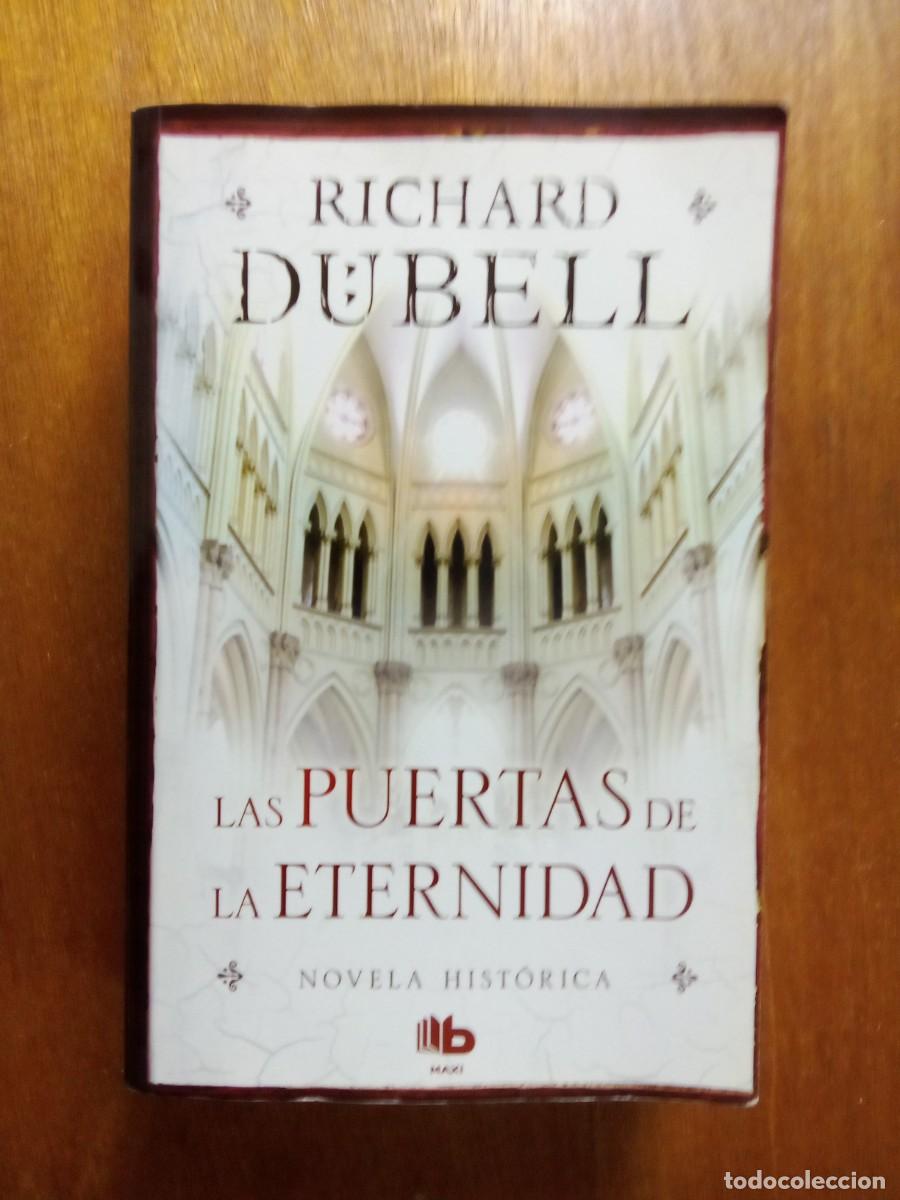 Libros de segunda mano: LAS PUERTAS DE LA ETERNIDAD, RICHARD DUBELL, EDICIONES B