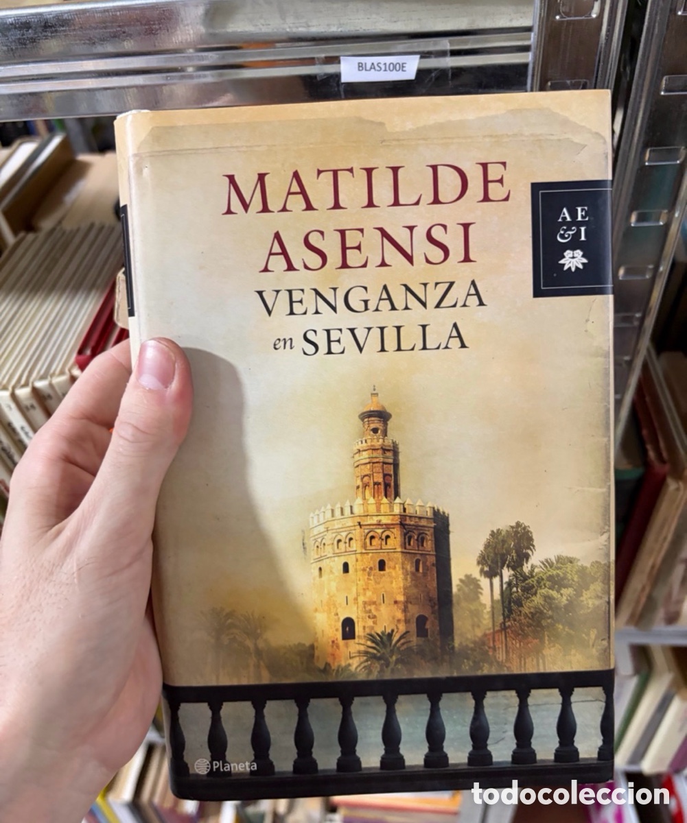 Gebrauchte B&uuml;cher: BLAS100E MATILDE ASENSI, VENGANZA EN SEVILLA, CARTONE, PLANETA