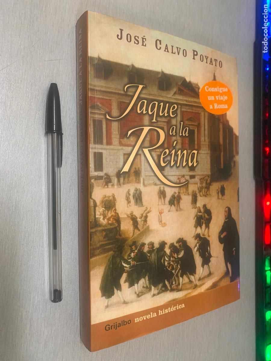 Libros de segunda mano: JAQUE A LA REINA / JOS&Eacute; CALVO POYATO / GRIJALBO 1&ordf; EDICI&Oacute;N 2003