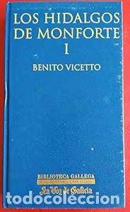 Libros de segunda mano: Los Hidalgos de Monforte (TOMO 1) - Benito Vicetto - La Voz de Galicia