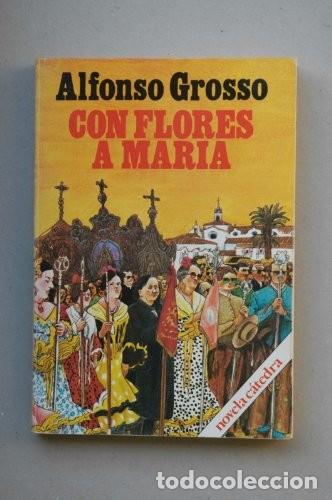 Libros de segunda mano: Con Flores a Mar&iacute;a de Alfonso Grosso Ramos (Autor) Formato: Tapa blanda