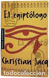 Libros de segunda mano: El Egipt&oacute;logo - Christian Jacq - Plaza & Jan&eacute;s Editores - Novela Hist&oacute;rica, 4235