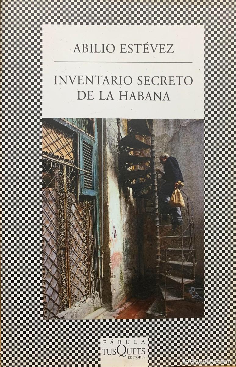 Libros de segunda mano: Inventario secreto de La Habana: 347 (F&Aacute;BULA) de Abilio Est&eacute;vez (Autor) Formato: Libro de bolsillo
