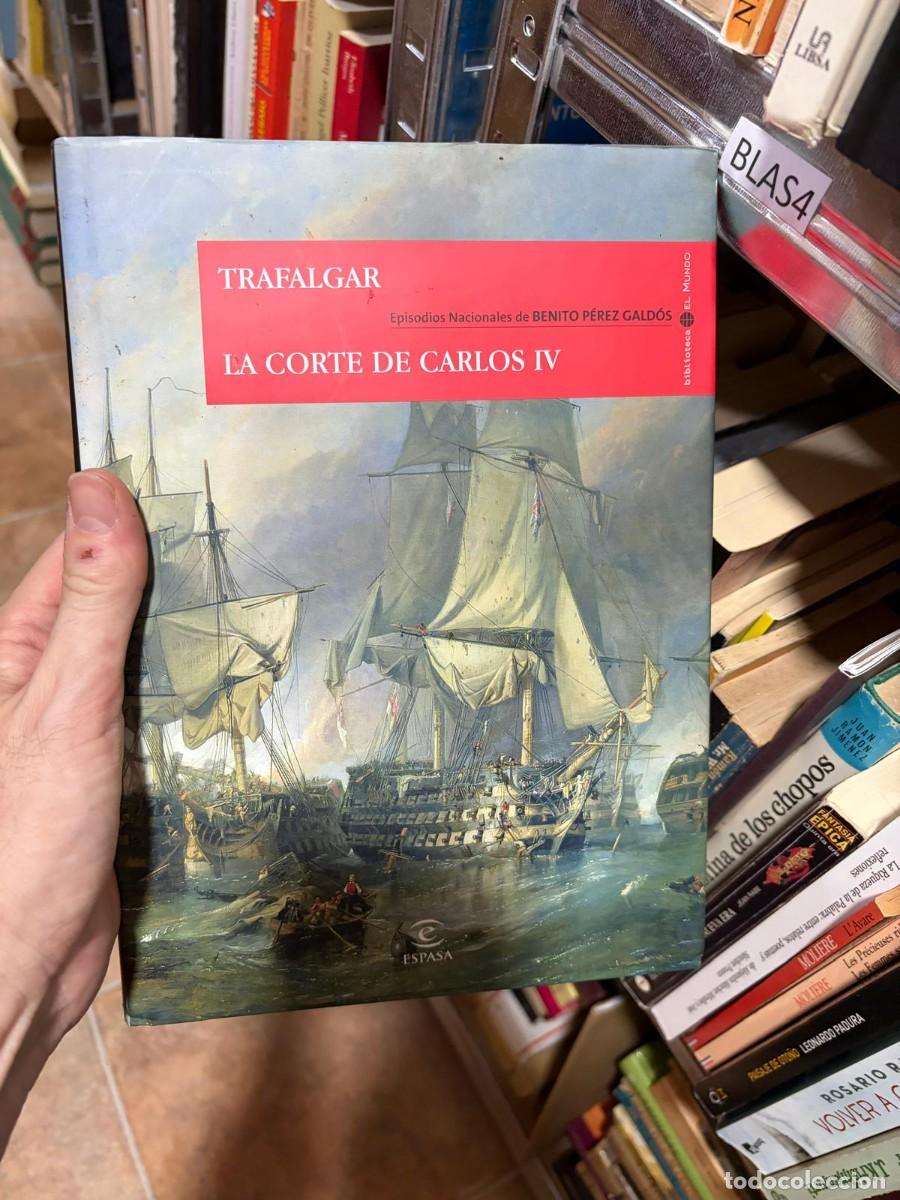 Libros de segunda mano: BLAS4 Trafalgar. La corte de Carlos IV &mdash; Benito P&eacute;rez Gald&oacute;s &mdash; Espasa