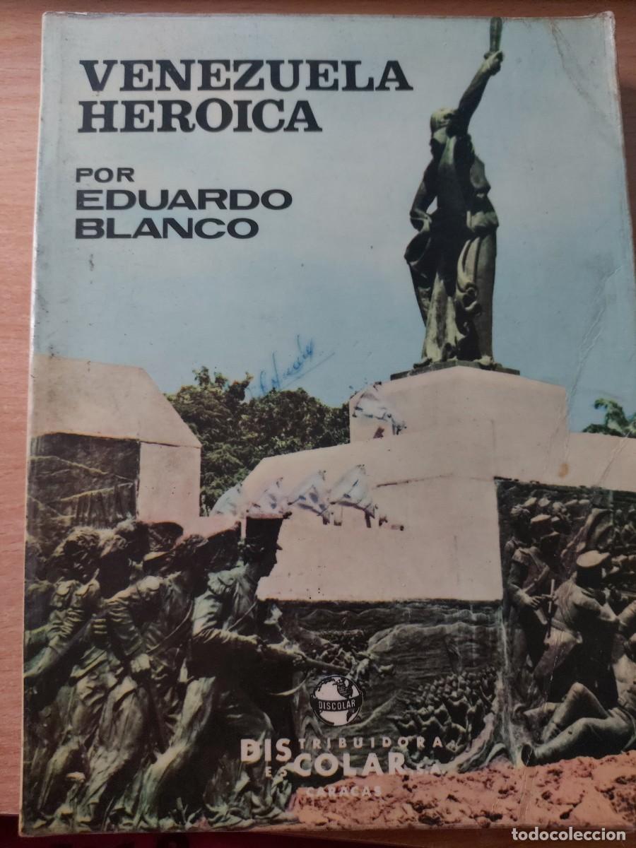 Libros de segunda mano: Venezuela Heroica Autor: Eduardo Blanco