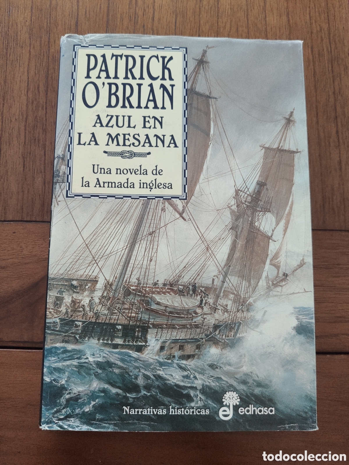 Libros de segunda mano: Azul en la mesana. Una novela de la armada inglesa. Aubrey y Maturin. Patrick O'Brian.Edhasa