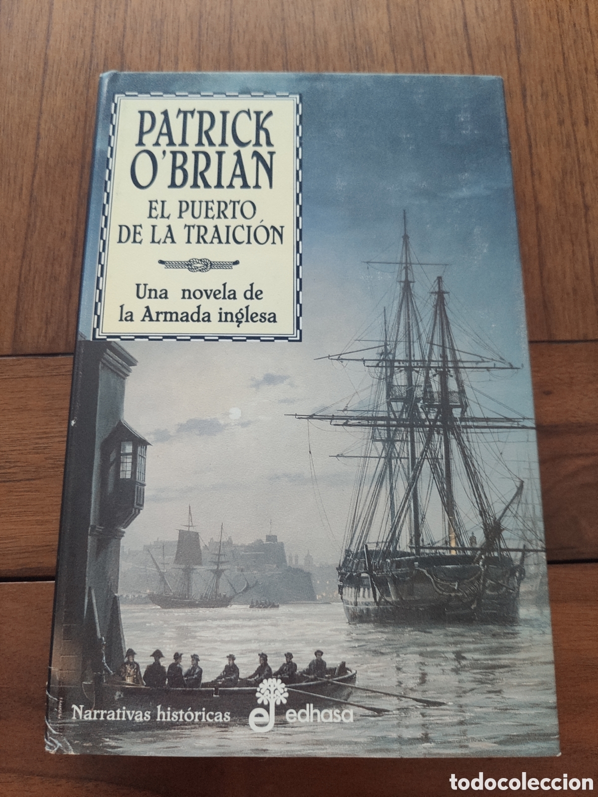 Libros de segunda mano: El puerto de la traici&oacute;n. Una novela de la armada inglesa. Aubrey y Maturin. Patrick O'Brian.Edhasa