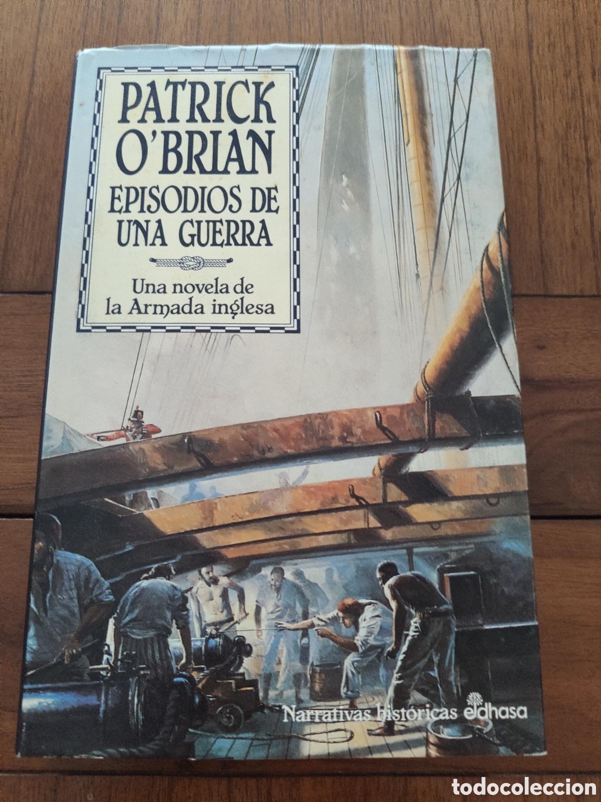 Libros de segunda mano: Episodios de una guerra. Una novela de la armada inglesa. Aubrey y Maturin. Patrick O'Brian.Edhasa