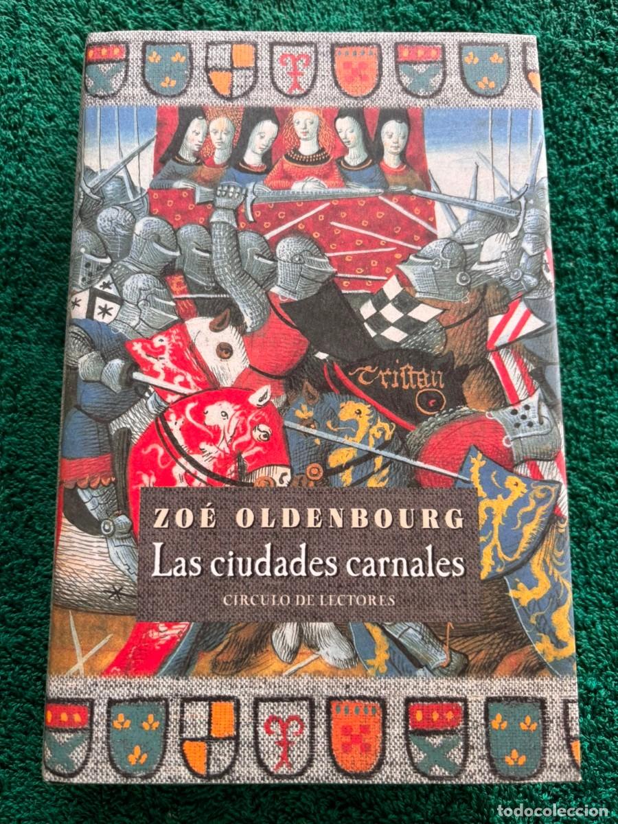 Libros de segunda mano: Las ciudades carnales - Zo&eacute; Oldenbourg