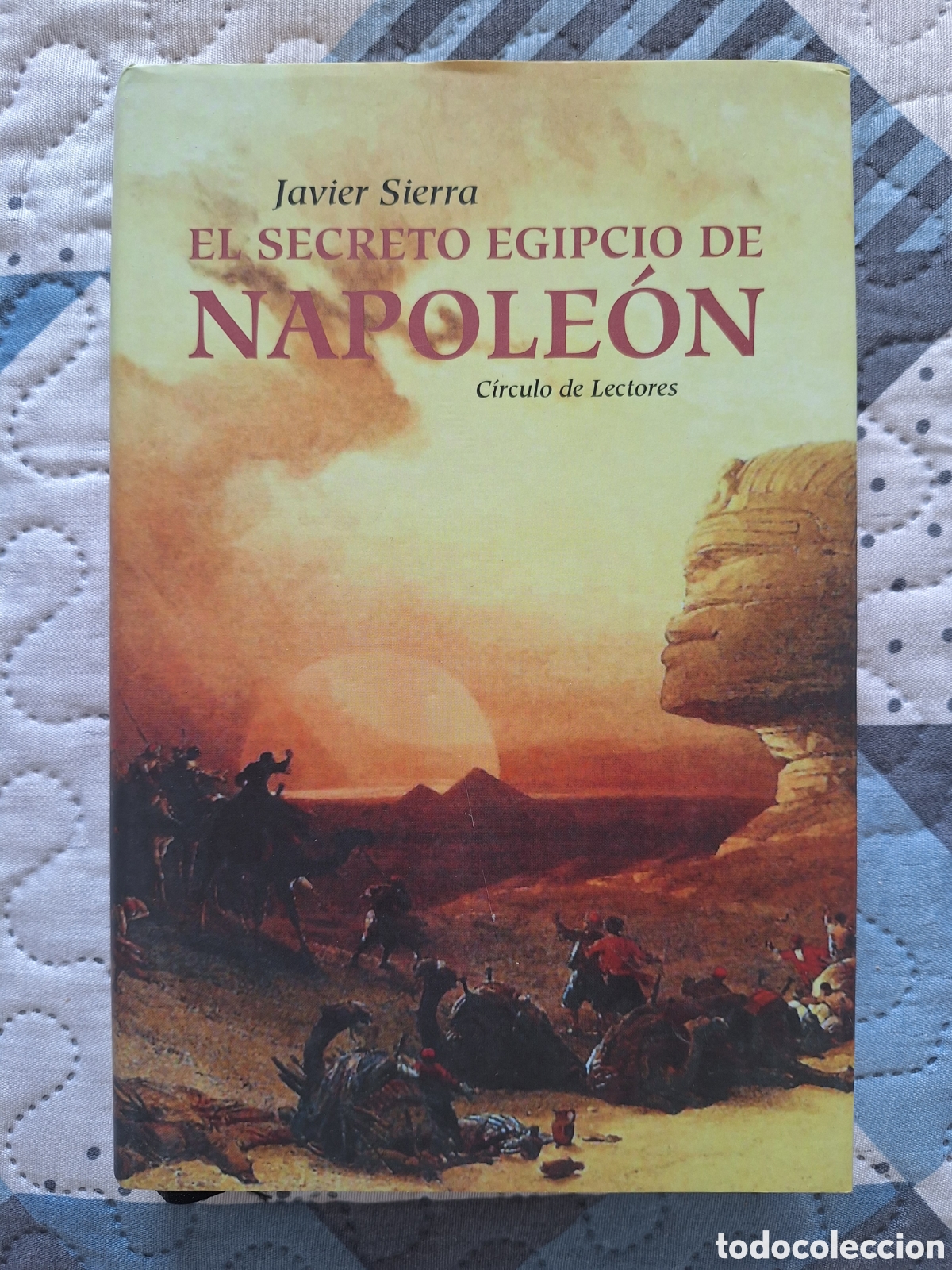 Libros de segunda mano: Libro &rdquo;El secreto egipcio de Napole&oacute;n&rdquo; Javier Sierra