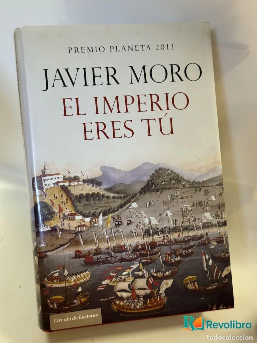 Libros de segunda mano: El Imperio Eres T&uacute; - Javier Moro