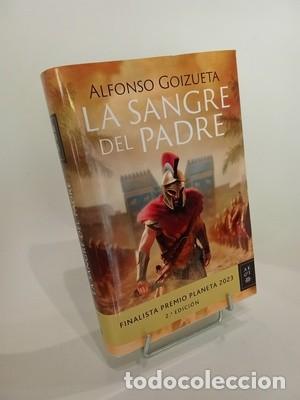 Libros de segunda mano: Alfonso Goizueta. La sangre del padre: Finalista Premio Planeta 2023