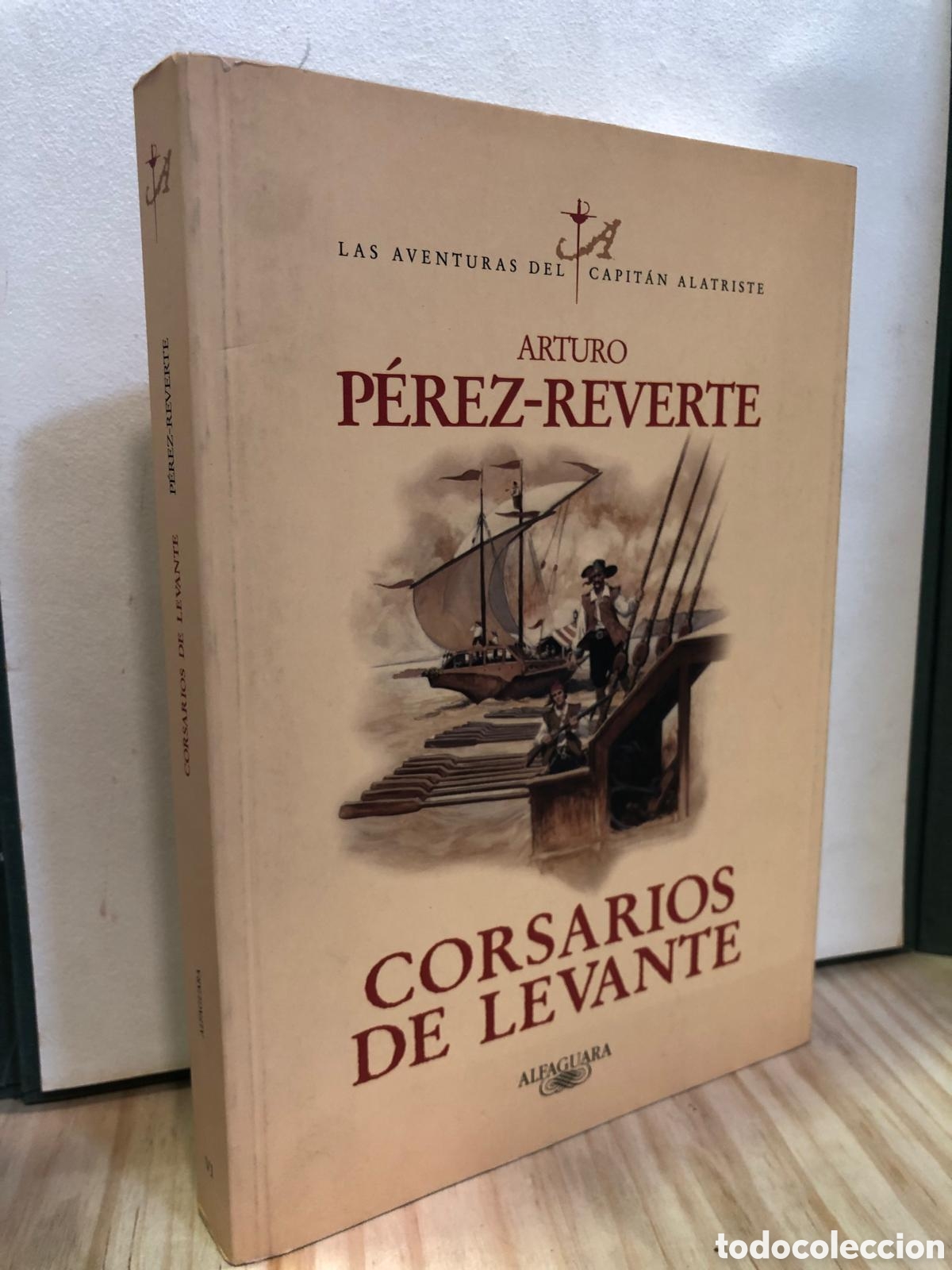 Livres d'occasion: Corsarios de Levante. Las Aventuras del Capit&aacute;n Alatriste VI - Arturo P&eacute;rez-Reverte
