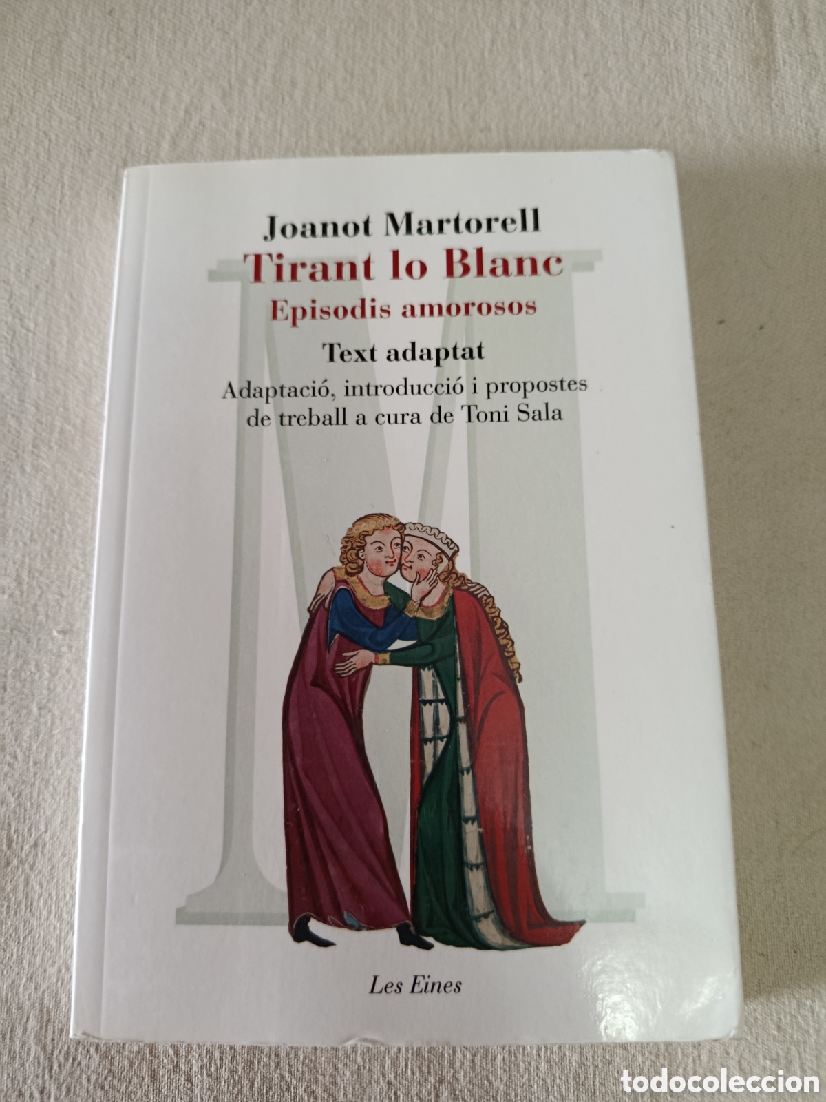 Libros de segunda mano: Joanot Martorell - tirant lo blanc ed. Les eines