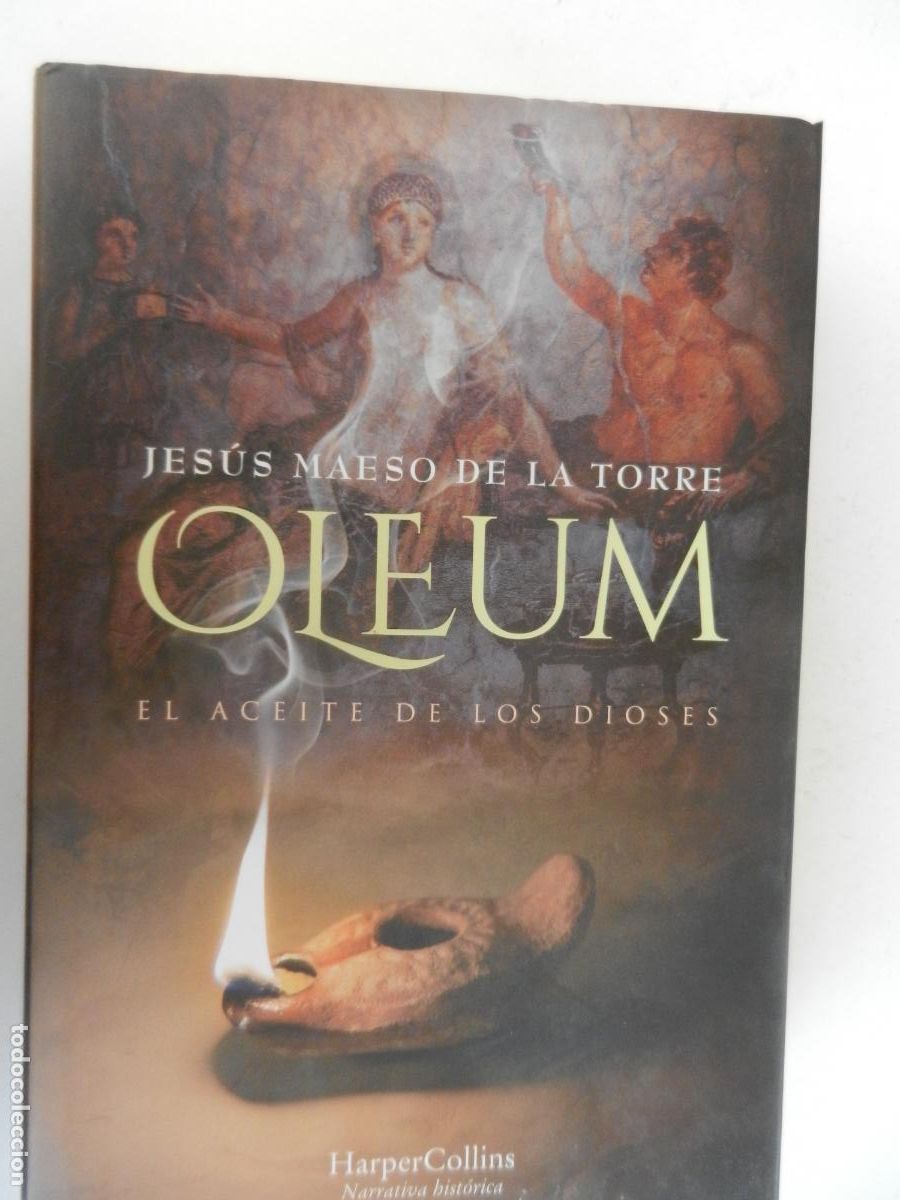 Libros de segunda mano: OLEUM - EL ACEITE DE LOS DIOSES - JESUS MAESO DE LA TORRE - HARPERCOLLINS 2020
