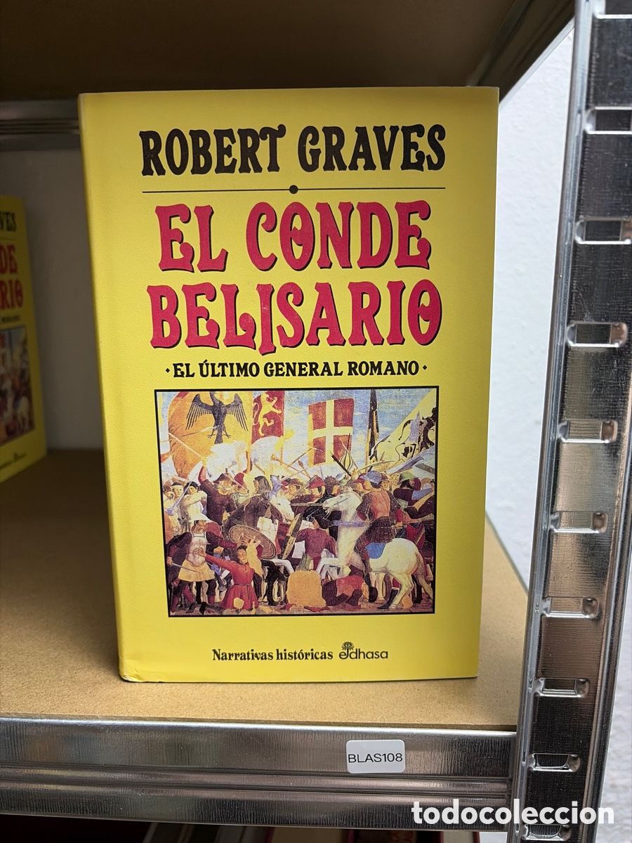Libros de segunda mano: Blas108 Robert Graves EL CONDE BELISARIO Narrativas / Edhasa