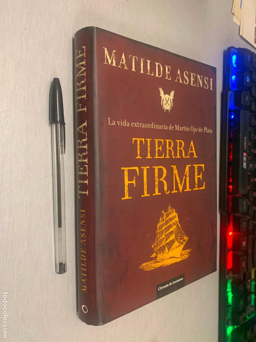 Libros de segunda mano: TIERRA FIRME / MATILDE ASENSI / C&Iacute;RCULO DE LECTORES