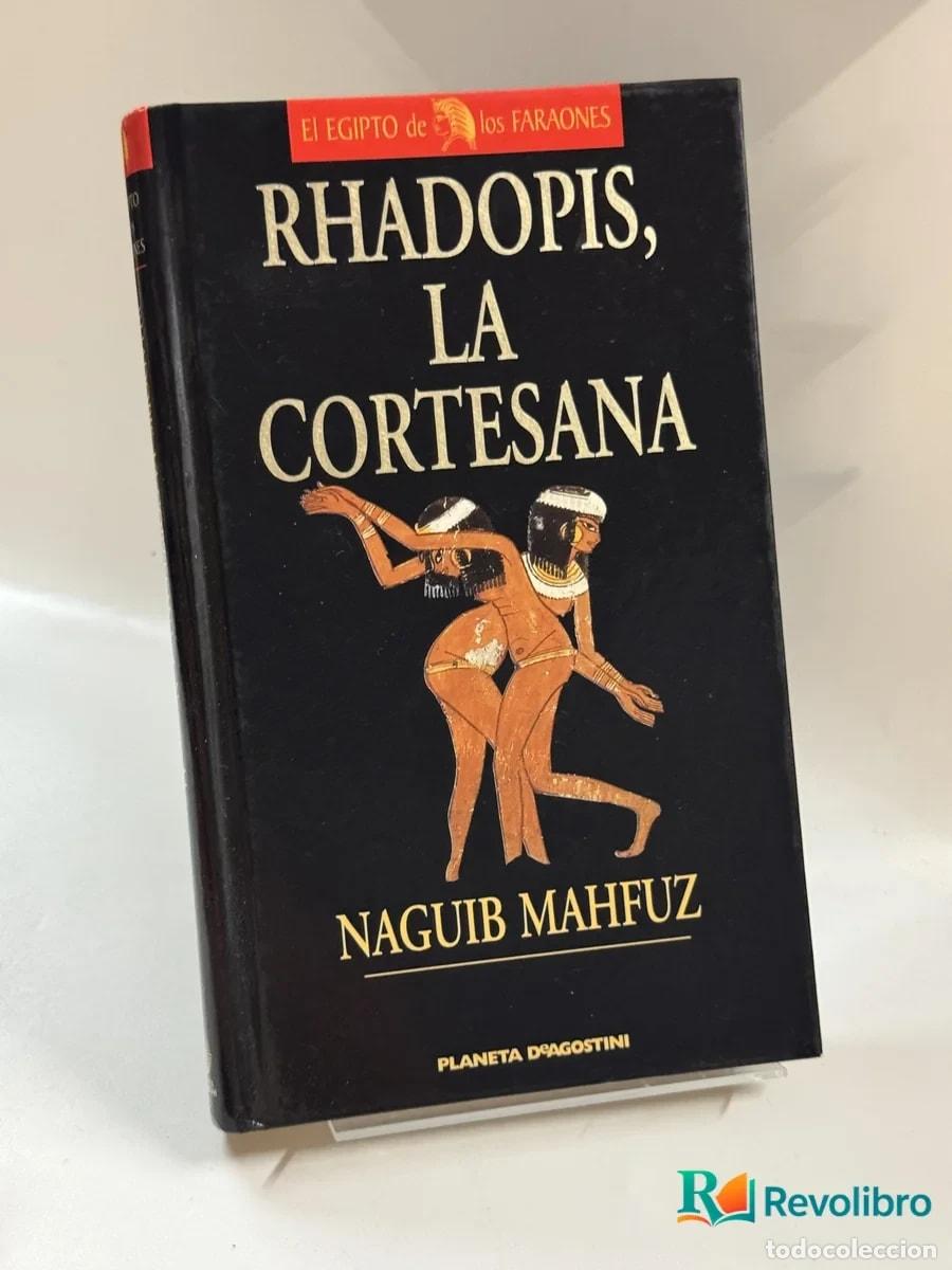 Libros de segunda mano: Rhadopis, la cortesana - Naguib Mahfuz