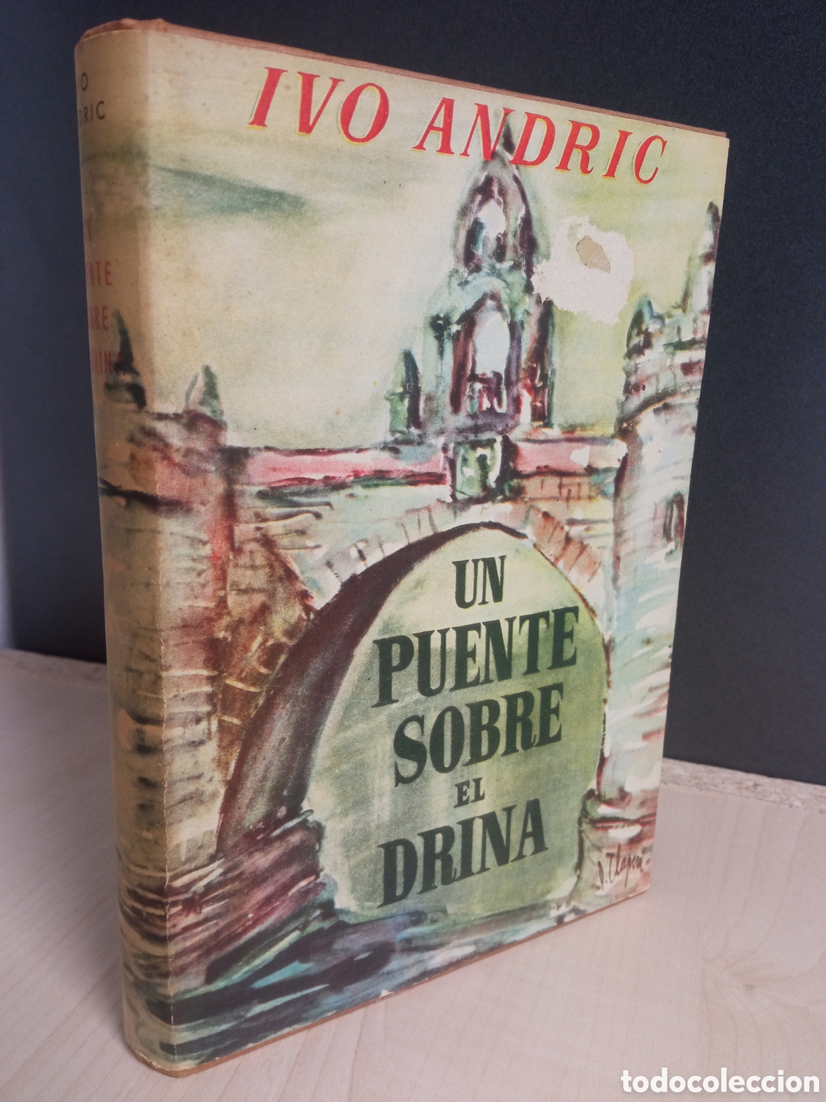 Libros de segunda mano: Un puente sobre el Drina / Ivo Andrić / Nobel 1961 / Luis de Caralt / 1962