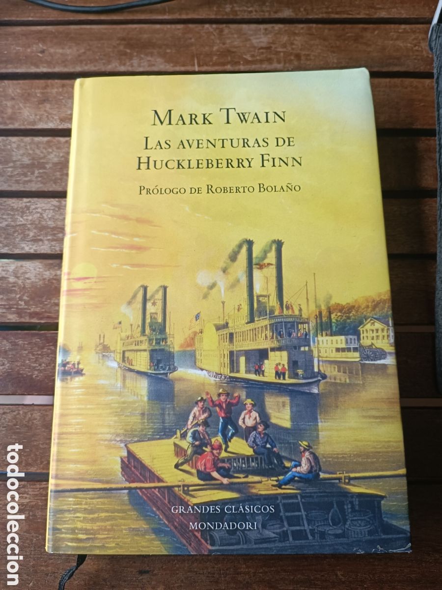 Libros de segunda mano: LAS AVENTURAS DE HUCKLEBERRY FINN MARK TWAIN Grandes cl&aacute;sicos MONDADORI 2006 pr&oacute;logo Roberto Bola&ntilde;o